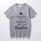 I'm Not A Princess I'm A Khaleesi