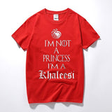 I'm Not A Princess I'm A Khaleesi