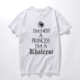 I'm Not A Princess I'm A Khaleesi